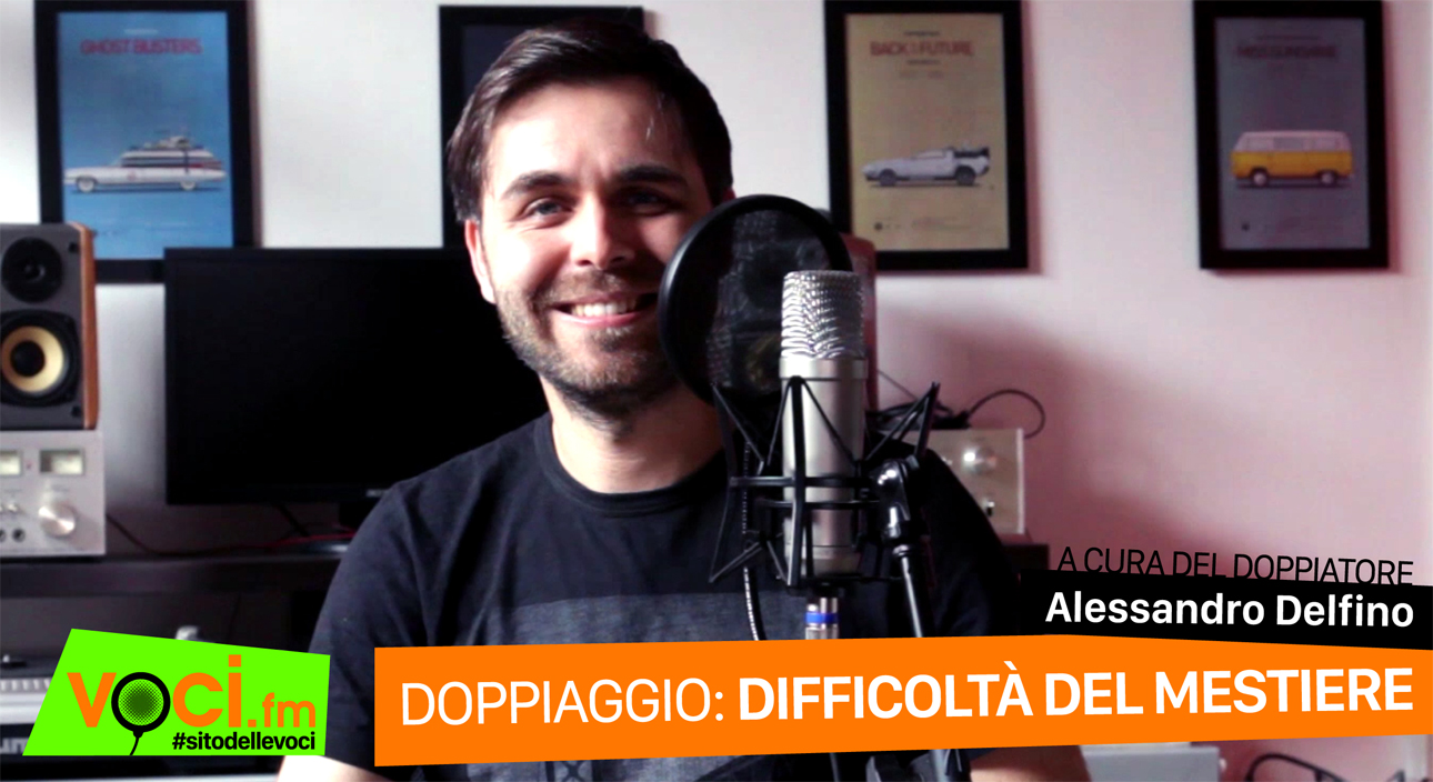 Doppiaggio: difficoltà del mestiere - voci.fm